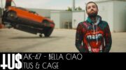 Ak-47 – Bella Ciao (Tus, Cage)