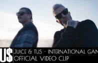 Juice x Tus – International Gang