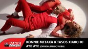Konnie Metaxa & Tasos Xiarcho – Aye Aye