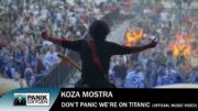 Koza Mostra – Don’t Panic We’ Re On Titanic