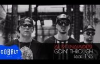 Goin’ Through feat. TNS – Δε μ’ ενδιαφέρει