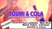 Fuji Latifudia x Miki Dice x Black Vybez x Littoman – Roumi & Cola