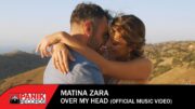 Matina Zara – Over my head