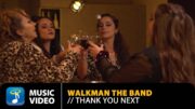 Walkman The Band – Thank You, Next