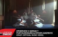 OtherView x Sergio T Feat DuoViolins & Steven Aderinto – Crazy