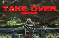 Immune – Take Over