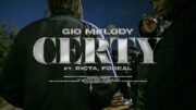 Gio Melody feat. Ricta & FoR3al – Certy