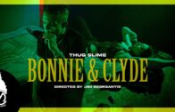 Thug Slime – Bonnie & Clyde